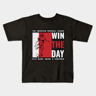 The American Football League Win The Day, Play Hard, Smart & Together Kids T-Shirt